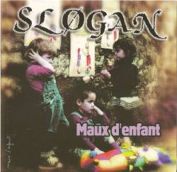 Slogan : Maux d'Enfant